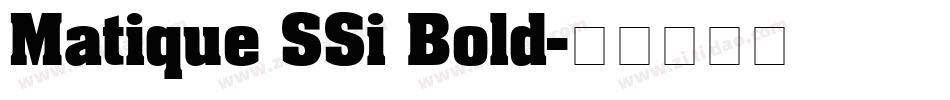 Matique SSi Bold字体转换